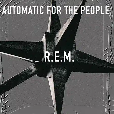 R.E.M. +Automatic for the People + Album
