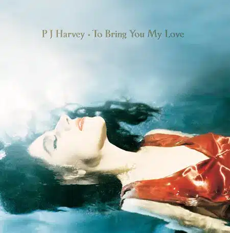 PJ Harvey + To Bring You My Love + Album