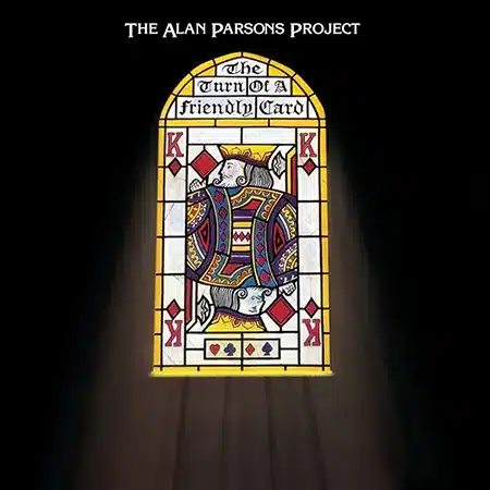 The Alan Parsons Project + Turn of a Friendly Card + Album