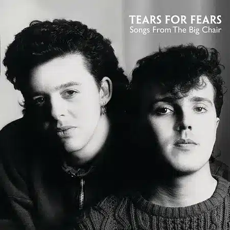 Tears for Fears + Songs from the Big Chair + Album